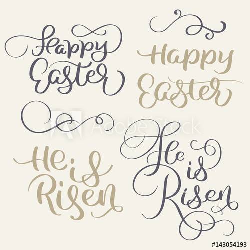 500x500 Happy Easter And He Is Risen Words Vintage Calligraphy Lettering