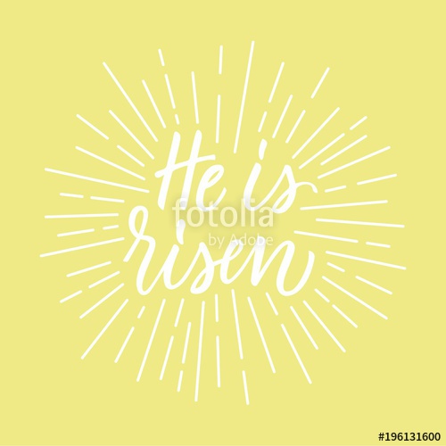 500x500 He Is Risen! Modern Calligraphy With Rays Of Light Frame Around