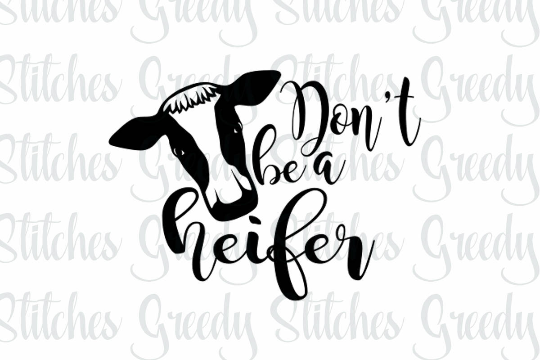 Don't Be A Heifer Vector 540x360 Don't Be A Heifer Vector