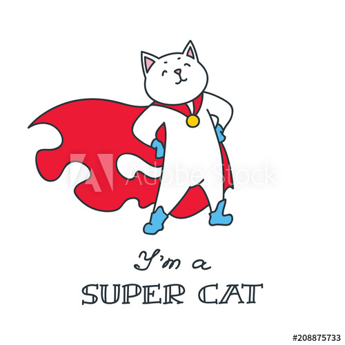 500x500 I'm A Super Cat Doodle Vector Illustration Of Funny Cat In Super