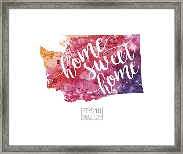 600x505 Home Sweet Home Vector Watercolor Map Of Washington State Framed