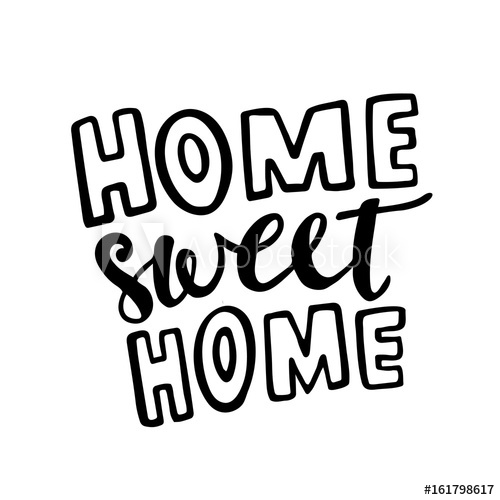 500x500 Home Sweet Home Vector Lettering Motivational Quote