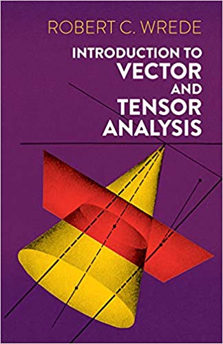 324x499 Introduction To Vector And Tensor Analysis Robert C Wrede