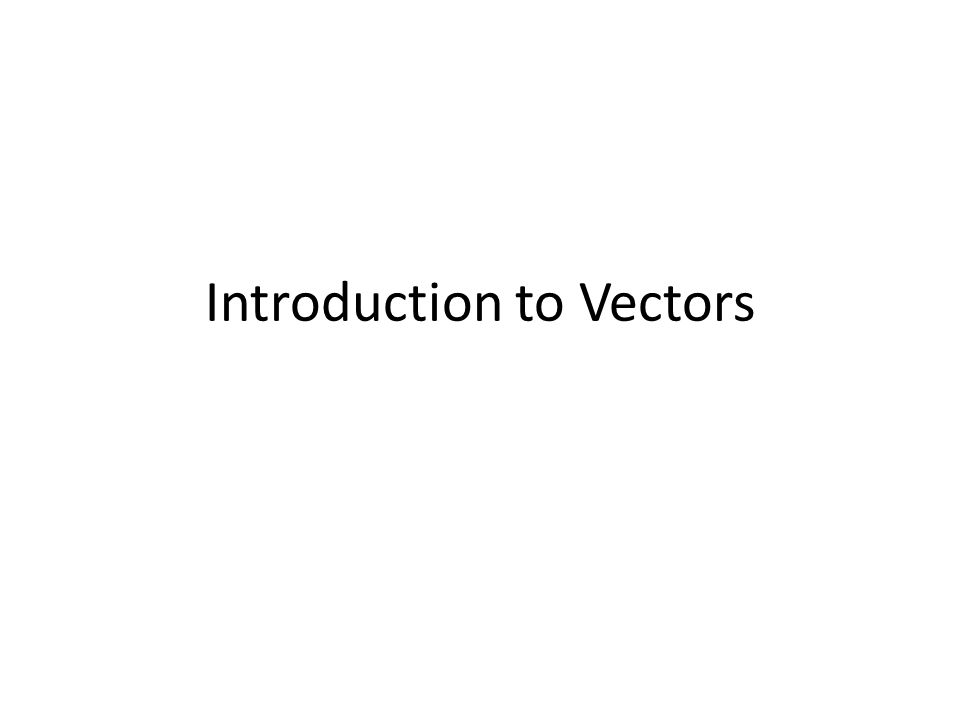 960x720 Introduction To Vectors Overview Definition Of A Vector Uses
