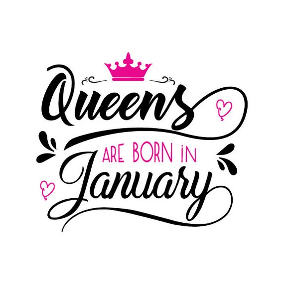 570x570 Queens Are Born In January Vector Svgsilhouette Svgqueens Etsy