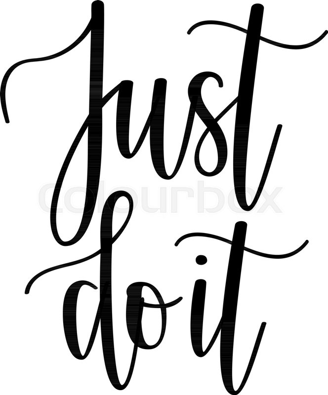 664x800 Just Do It Vector Motivational Stock Vector Colourbox