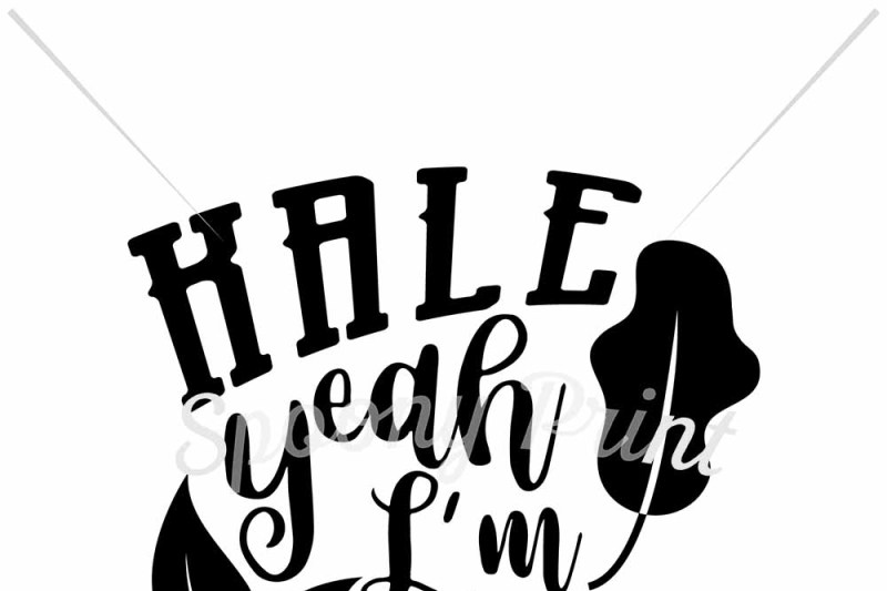 800x533 Kale Yeah I'm Vegan Scalable Vector Graphics Design
