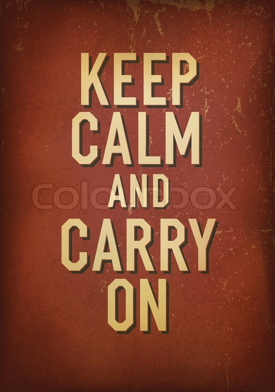 560x800 The Words Keep Calm And Carry On Stock Vector Colourbox