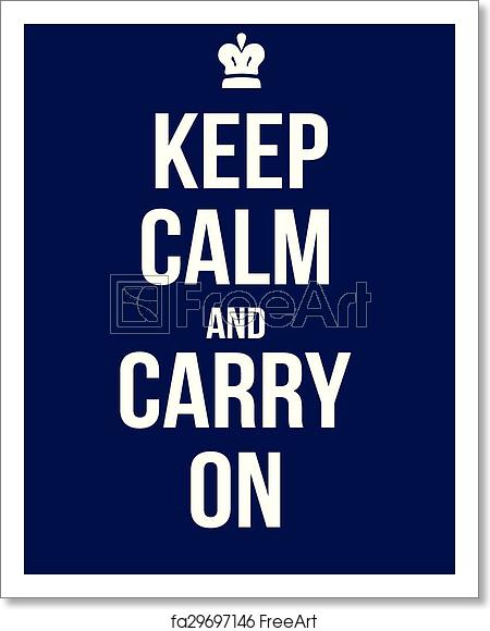 450x580 Free Art Print Of Keep Calm And Carry On Keep Calm And Carry