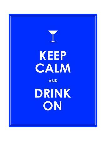 338x450 Keep Calm And Drink On Vector Background Art Print