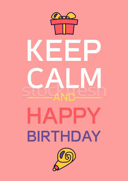 424x600 Happy Birthday And Keep Calm Vector Illustration