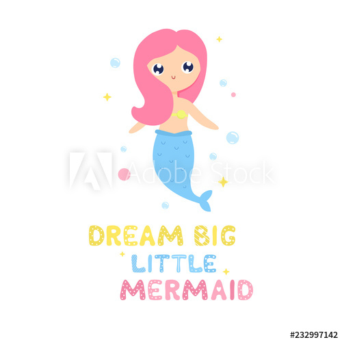 Cute Cartoon Mermaid Vector Illustration Dream Big Little Mermaid 500x500 Cute Cartoon Mermaid Vector Illustration Dream Big Little Mermaid