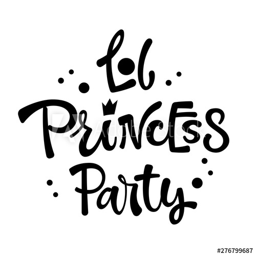 Lol Princess Party Quote Simple Black Color Lol Dolls Theme Girl 500x500 Lol Princess Party Quote Simple Black Color Lol Dolls Theme Girl