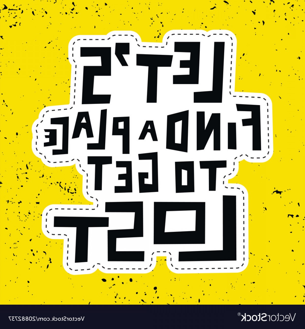 Lets Find A Place To Get Lost Vector Lamaison 1200x1296 Lets Find A Place To Get Lost Vector Lamaison