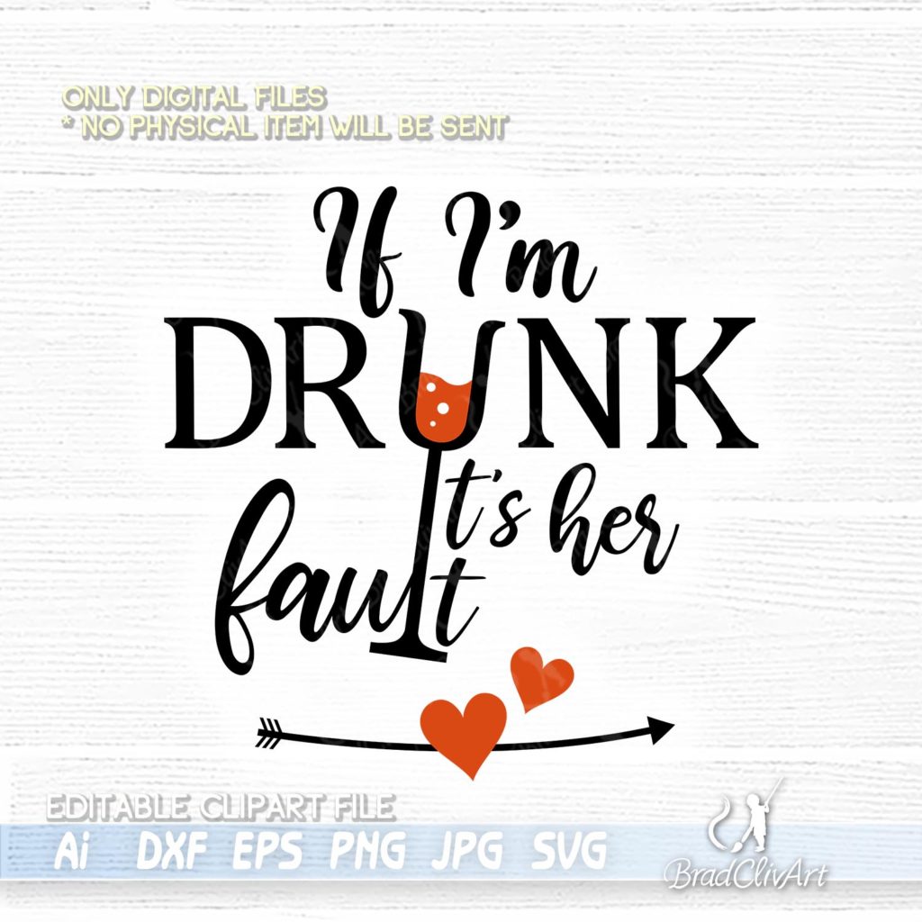 1024x1024 Bundle Vector If I'm Drunk It's Their Fault
