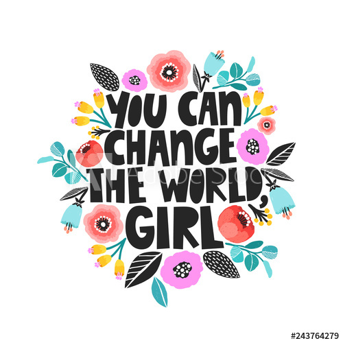 500x500 You Can Change The World, Girl