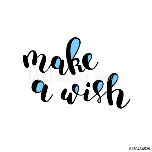 500x500 Make A Wish Brush Lettering Vector Illustration