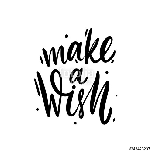 500x500 Make A Wish Hand Drawn Vector Lettering Design For Invitations
