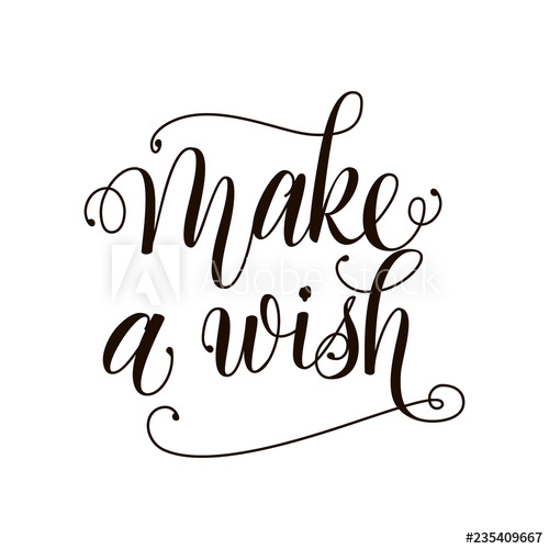 500x500 Make A Wish Black And White Hand Written Lettering Inscription
