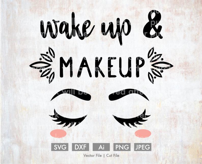 794x647 Wake Up And Makeup Vector Silhouette Cricut Etsy