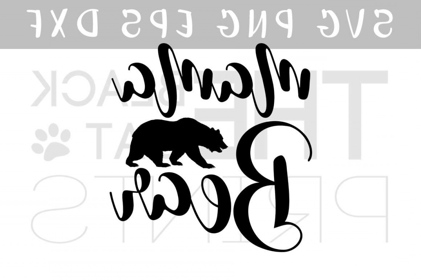 1392x926 Mama Bear Calligraphy Vector Png Dxf Cultracing