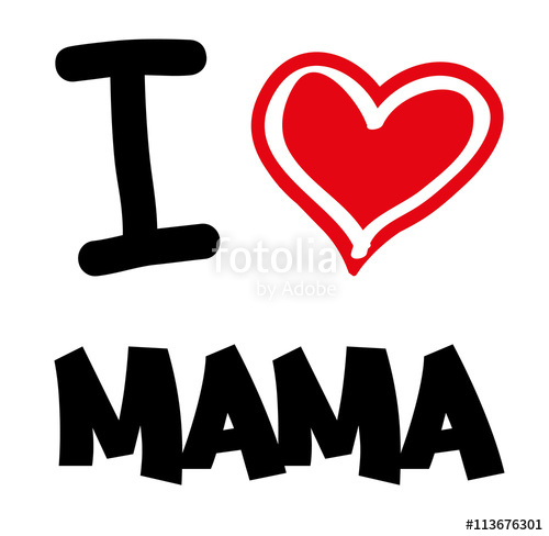 500x488 I Love Mama Stock Image And Royalty Free Vector On Fotolia