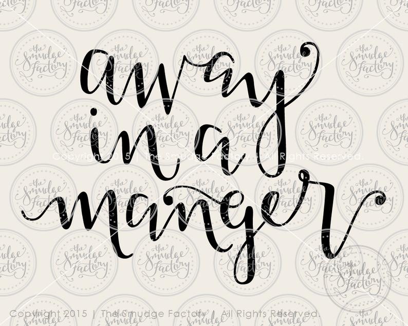 794x635 Away In A Manger Vector Christmas Silhouette Calligraphy Etsy