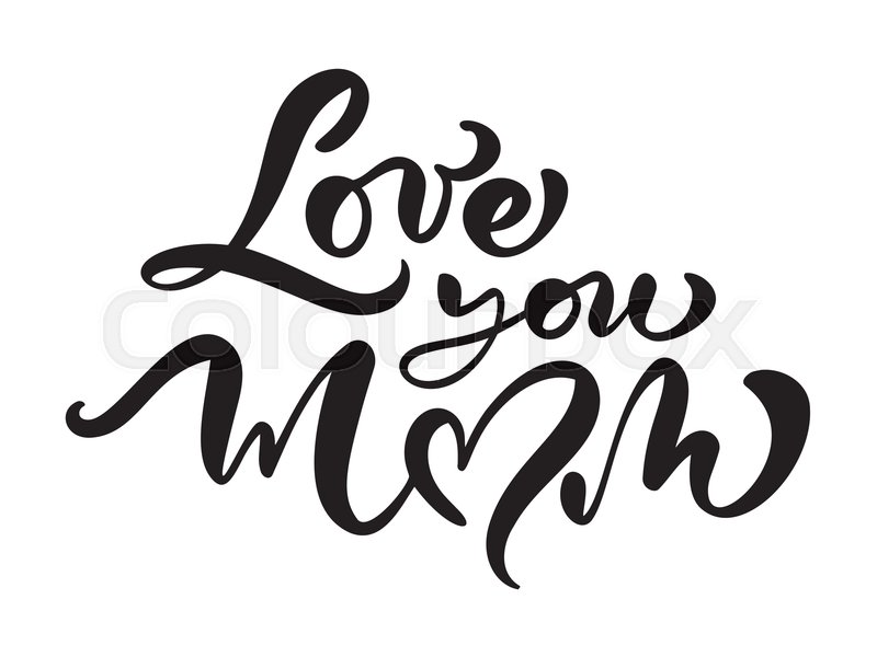 800x600 Love You Mom Vector Card Hand Drawn Stock Vector Colourbox