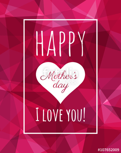 Happy Mothers Day Poster Low Poly Background Modern Design 396x500 Happy Mothers Day Poster Low Poly Background Modern Design