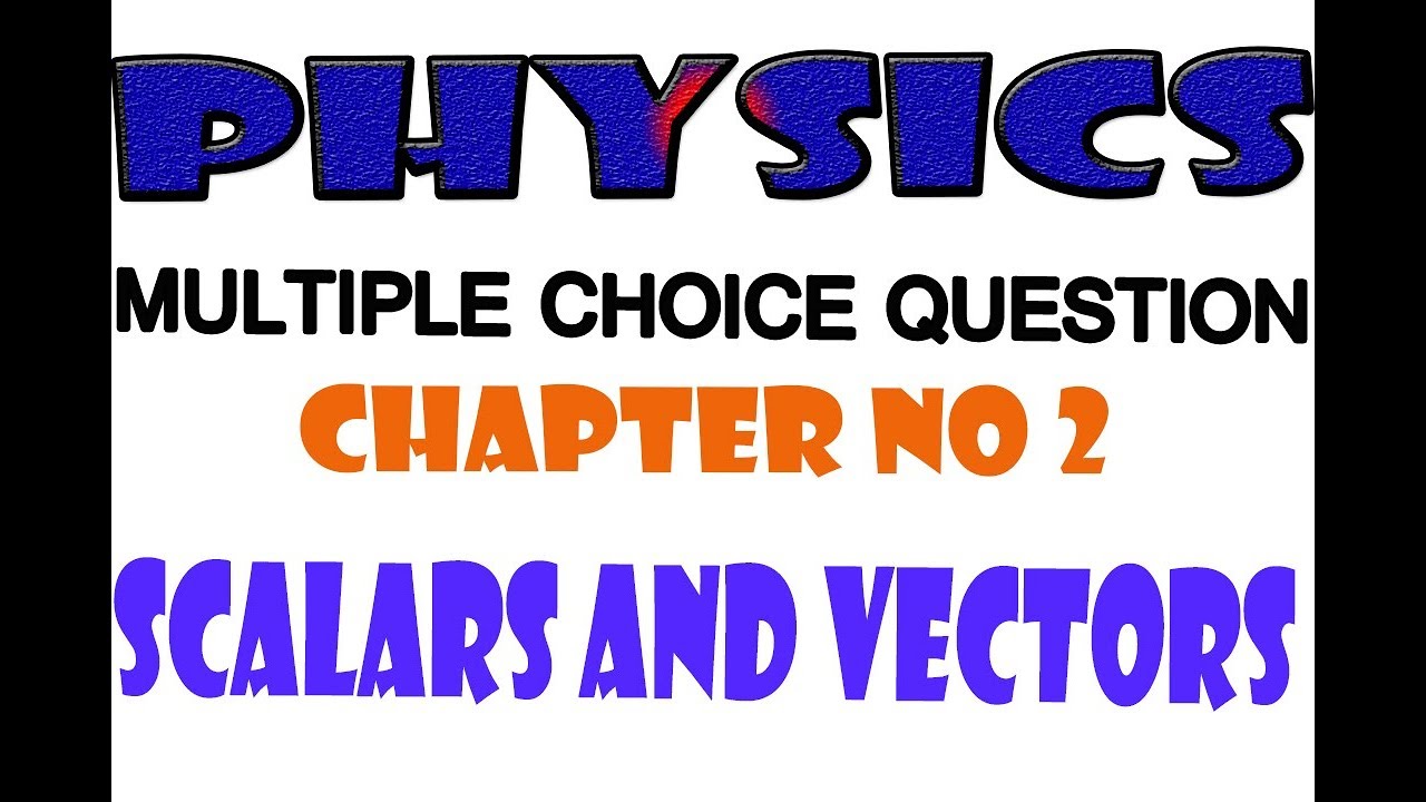 Physics Mcqs Chapter No Scalars And Vectors Part 1280x720 Physics Mcqs Chapter No Scalars And Vectors Part