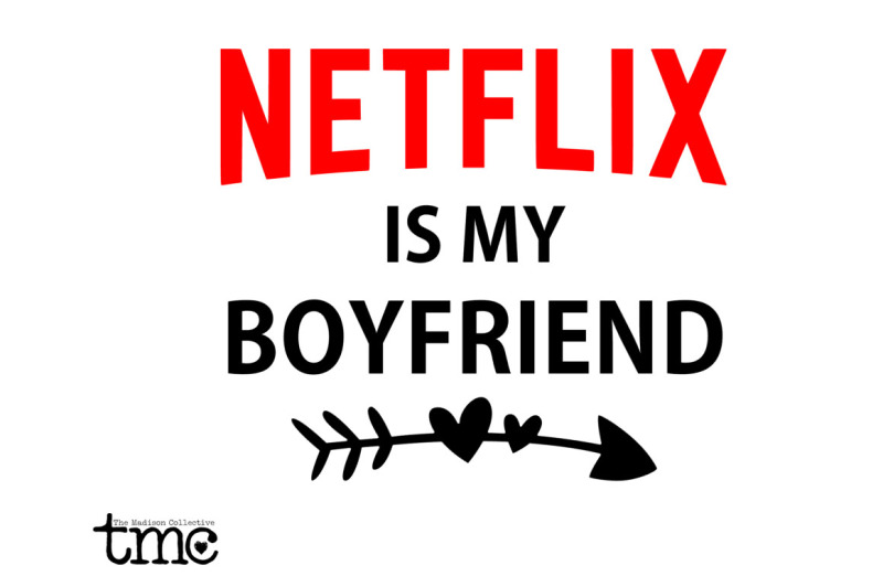 800x532 Free Netflix Is My Boyfriend Crafter