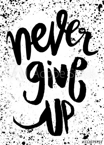 360x500 Never Give Up Lettering Vector Motivational Massage