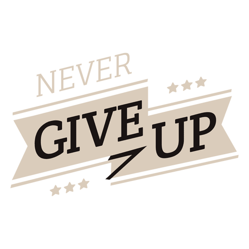 512x512 Never Give Up Motivational Label