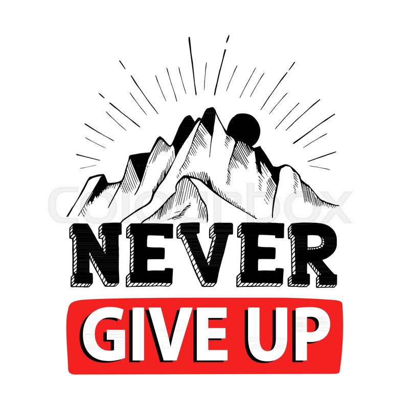 800x800 Never Give Up Inspiring Motivation Stock Vector Colourbox