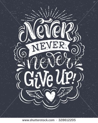 Never Give Up Vector at Vectorified.com | Collection of Never Give Up ...