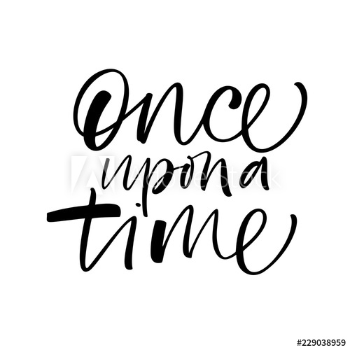 500x500 Once Upon A Time Card Modern Vector Brush Calligraphy Ink