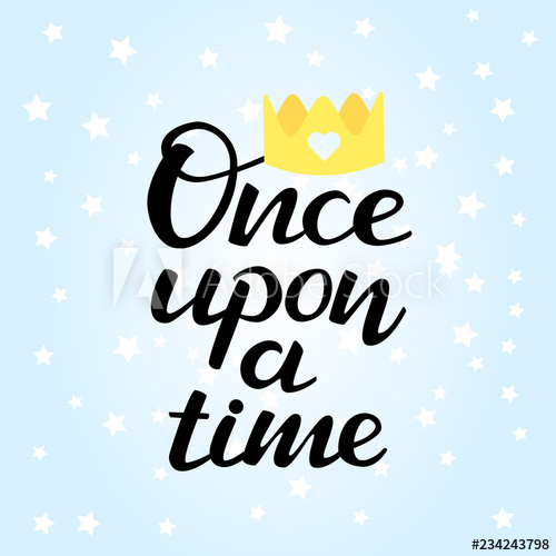 500x500 Lettering Once Upon A Time Vector Illustration
