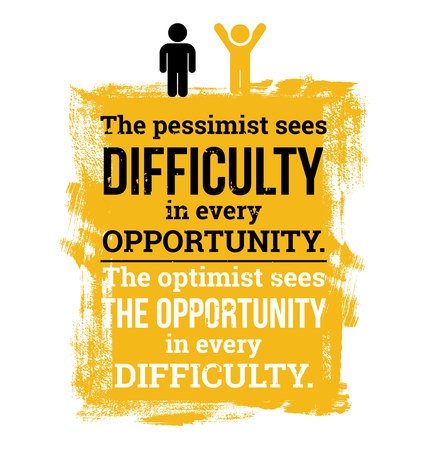 425x450 The Optimist Sees The Opportunity Vector Motivational Quotes