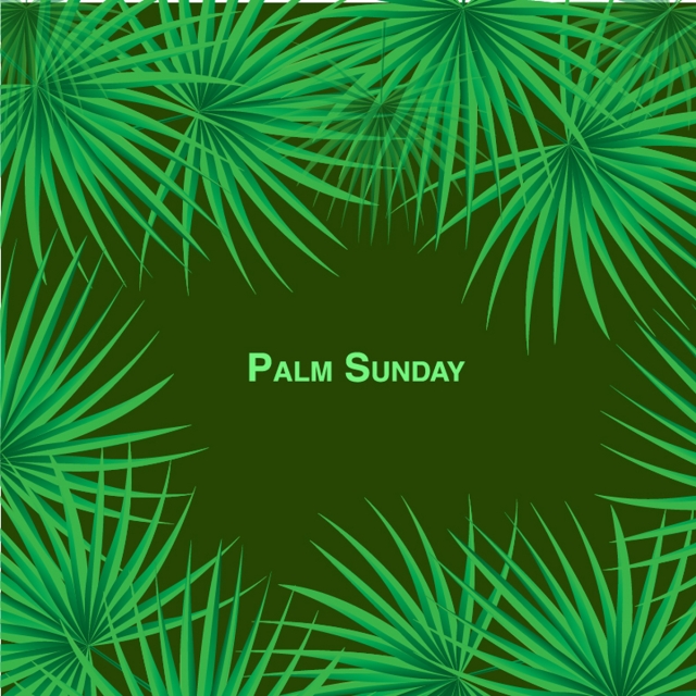 640x640 Palm Sunday Vector Background, Palm, Sunday, Green Png And Vector