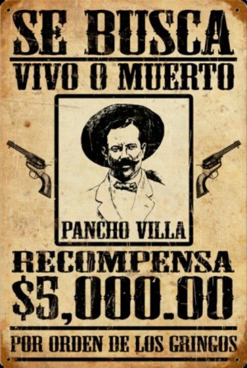 483x720 Pancho Villa Se Busca Vivo O Muerto Funny Shit Pancho Villa