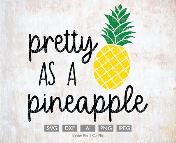 570x464 Pretty As A Pineapple Vector Silhouette Cricut Etsy