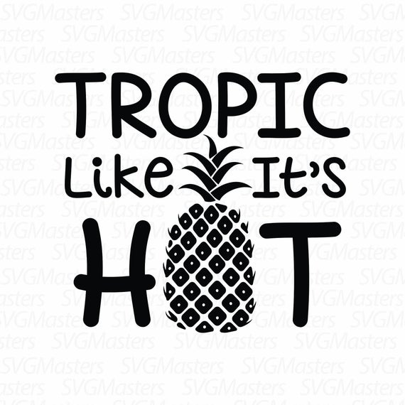 570x570 Tropic Like It's Hot Funny Pineapple Vector Etsy