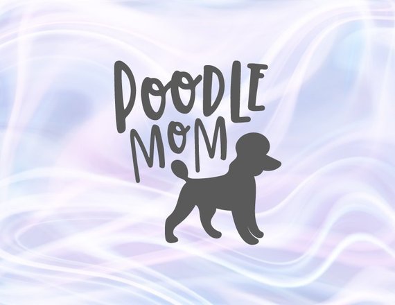 570x440 Poodle Mom Dog Vector Clipart Applique Sign Print Lettering