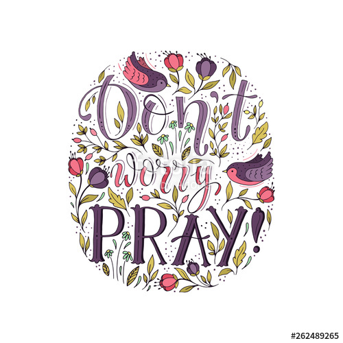 500x500 Don't Worry Pray