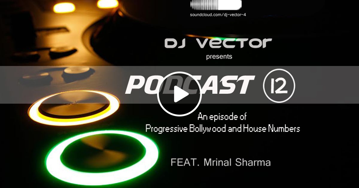 1200x628 Podcast Progressive Bollywood N House Music