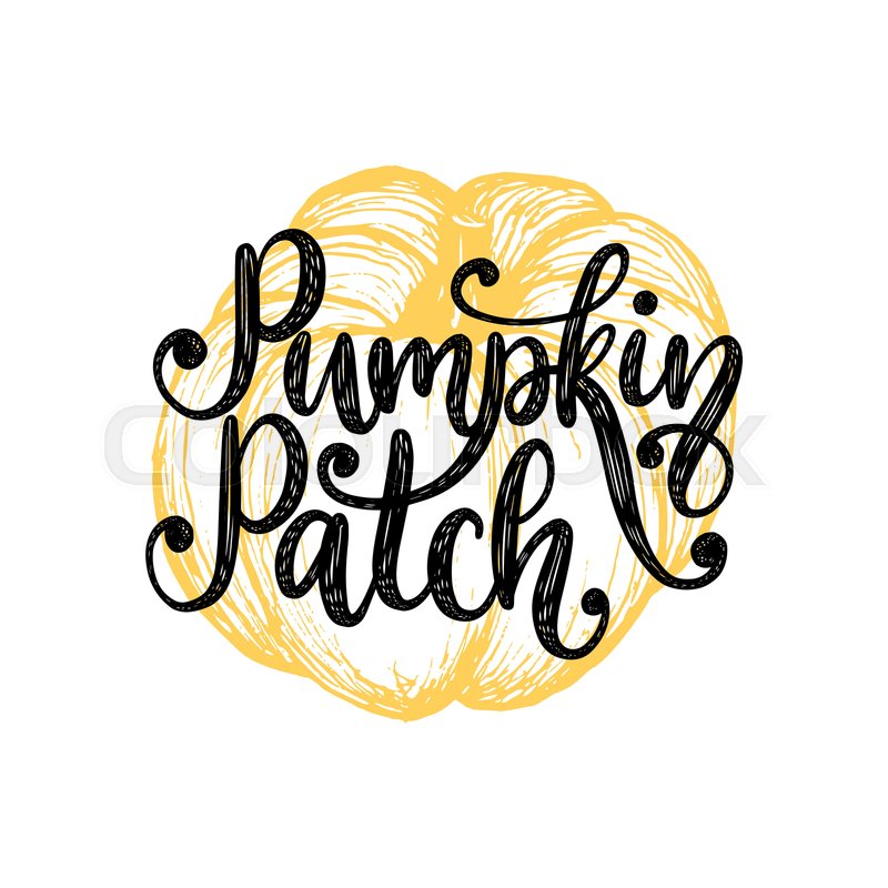 800x800 Pumpkin Patch, Hand Lettering On Stock Vector Colourbox