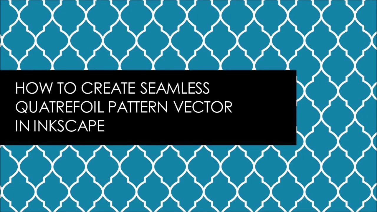 1280x720 How To Create Seamless Quatrefoil Pattern Vector In Inkscape