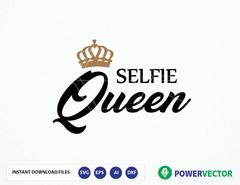 794x614 Selfie Queen Selfie T Shirt Design Cutting Template Etsy