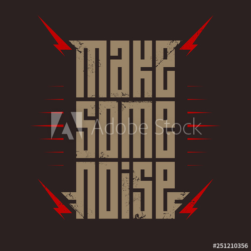 Make Some Noise 500x500 Make Some Noise
