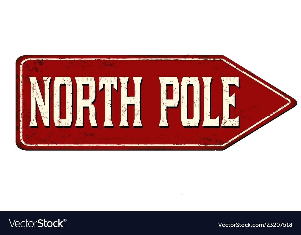 1000x780 North Pole Sign North Pole Vintage Rusty Metal Sign Vector Image
